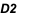 D2  