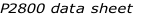 P2800 data sheet 
