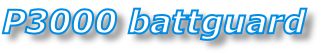 P3000 battguard